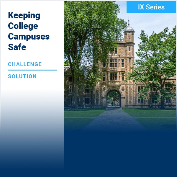 Case-Study-Image_Keeping-College-Campuses-Safe_IX-Series
